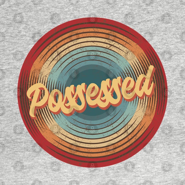 Possessed Vintage Circle by musiconspiracy